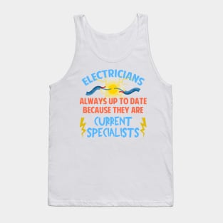 Electricians Always Up To Date Current Specialists Tank Top